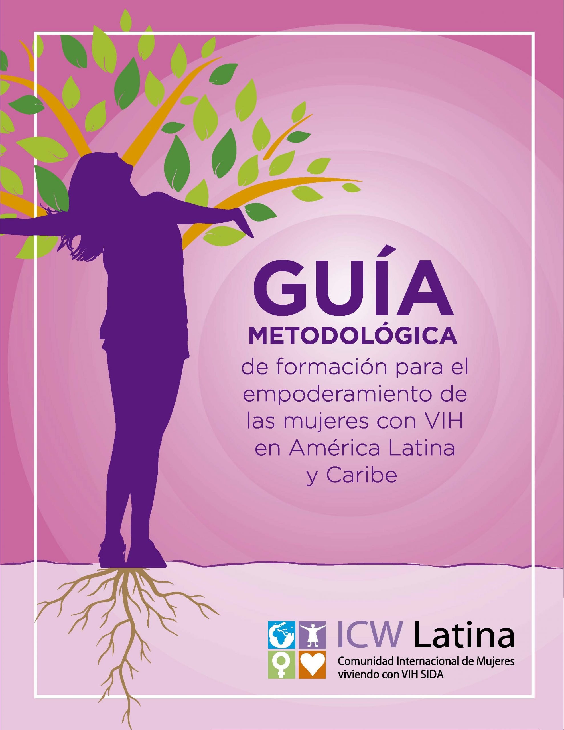 Guía Metodológica de formación para el empoderamiento de las mujeres VIH en América Latina y Caribe